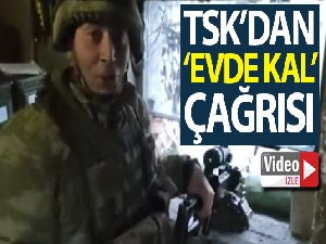 TSK'dan 'Evde Kal' çağrısı