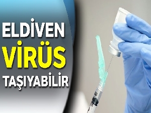 Eldiven virüs taşıyabilir