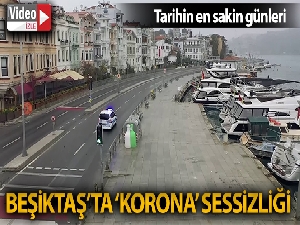 Beşiktaş'ın ünlü mekanlarında ‘korona' sessizliği