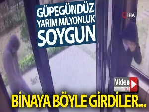 Güpegündüz yarım milyonluk soygun