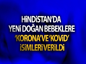 Hindistan'da yeni doğan ikiz bebeklere 'Korona' ve 'Kovid' isimleri verildi