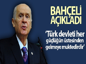 MHP Genel Başkanı Bahçeli: "Türk devleti muvaffakiyetle her güçlüğün üstesinden gelmeye muktedirdir”