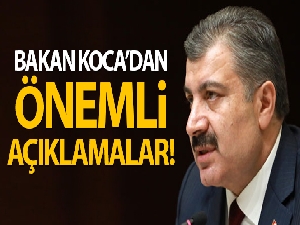 Bakan Koca vakaların İl ve yaş dağılımını açıkladı!