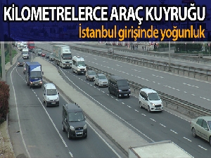Kocaeli-İstanbul sınırında kilometrelerce araç kuyruğu oluştu