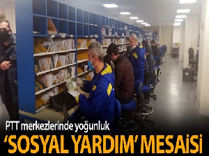 PTT Dağıtım Merkezlerinde "Sosyal Yardım" mesaisi