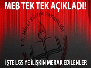 MEB, LGS'ye ilişkin merak edilenleri yanıtladı