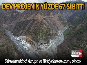 Dev projenin yüzde 67'si bitti