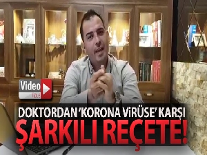 Doktordan ‘korona virüse' karşı şarkılı reçete