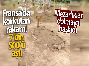 Fransa'da mezarlıklar dolmaya başladı