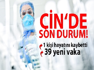 Çin'de korona salgınında 1 kişi hayatını kaybetti