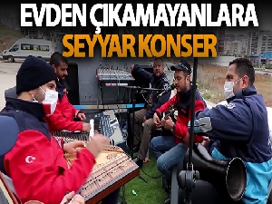 Evden çıkamayanlara seyyar konser