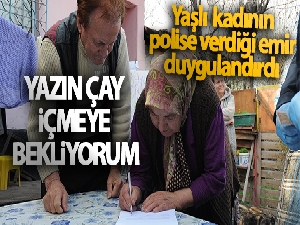 Yaşlı kadının polise ‘emri' yüzleri gülümsetti
