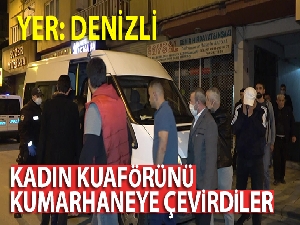Kadın kuaförüne kumar baskını