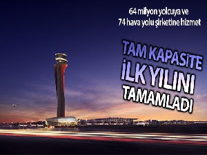 İstanbul Havalimanı tam kapasitede ilk yılını tamamladı