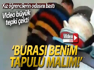 Otel işletmecisi kız öğrencilerin odasını basıp adeta terör estirdi