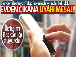 İletişim Başkanlığı, Covid-19 salgınının ‘Pandemi İzolasyon Takip Projesi' ile önleneceğini açıkladı