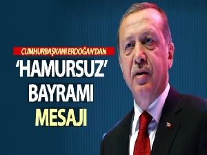 Cumhurbaşkanı Erdoğan'dan 'Hamursuz' bayram mesajı