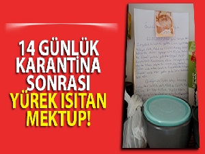 14 günlük karantina sonrası yürek ısıtan mektup