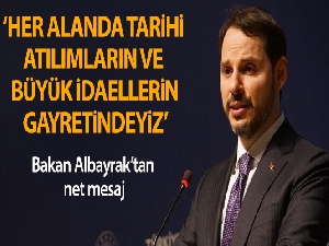Bakan Albayrak: 'Her alanda tarihi atılımların ve büyük ideallerin gayretindeyiz'