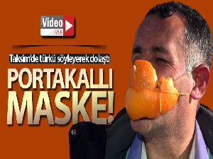 Portakal kabuğuyla yaptığı korona maskesi şaşkına çevirdi