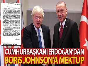 Cumhurbaşkanı Erdoğan, Birleşik Krallık Başbakanı Johnson'a mektup gönderdi