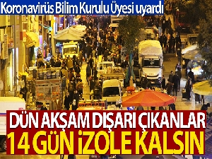 Prof. Dr. Ateş Kara: 'Cuma akşamı sokağa çıkanların 14 günde evde kalması gerekiyor'