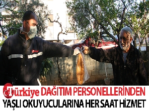 Türkiye Gazetesi dağıtım personellerinden yaşlı okuyucularına her saat hizmet