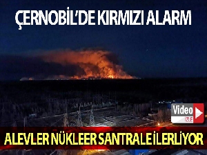 Çernobil'deki yangın 10 gündür söndürülemiyor