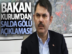 Bakan Kurum'dan Salda Gölü açıklaması!
