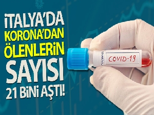 İtalya'da koronavirüsten ölenlerin sayısı 21 bini aştı