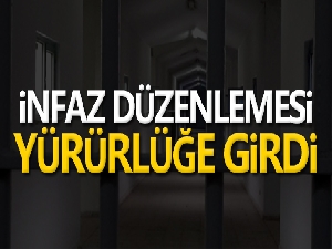 İnfaz düzenlemesi yürürlüğe girdi