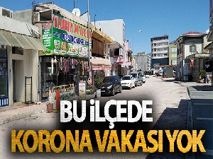 Bu ilçede korona vakası yok