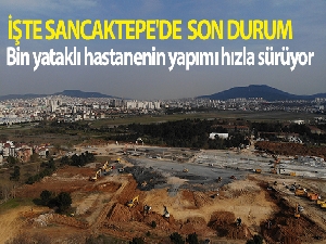 Sancaktepe'de yapılan hastanene inşaatındaki son durum havadan görüntülendi