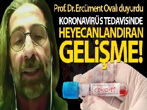 Prof. Dr. Ercüment Ovalı'dan heyecanlandıran korona virüs ilacı açıklaması!