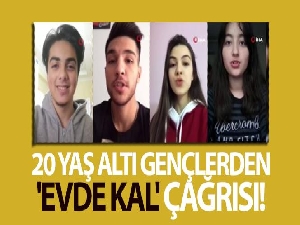 20 yaş altı gençlerden “Evde Kal” çağrısı
