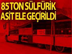 İstanbul ve Hatay'da 85 ton sülfürik asit ele geçirildi