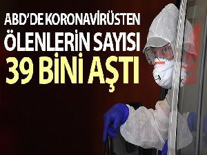 ABD'de koronavirüsten ölenlerin sayısı 39 bini aştı