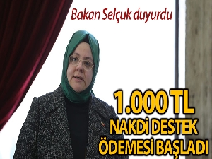 Bakan Selçuk: '2 milyon 300 bin haneye yapıalcak 1.000'er TL nakdi destek ödemesi başladı'
