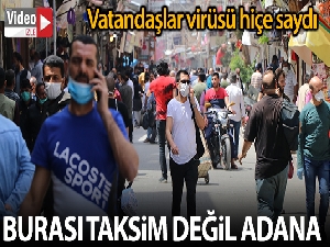 Taksim değil Adana
