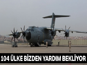 104 ülke Türkiye'den yardım talep etti