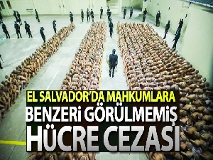El Salvador'da mahkumlara benzeri görülmemiş hücre cezası
