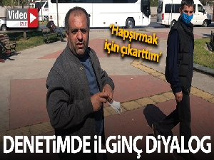 Sosyal mesafe ve maske denetiminde ilginç diyalog: 'Hapşırmak için çıkarttım'