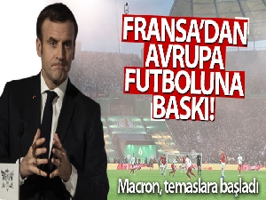 Fransa'dan Avrupa futboluna baskı!