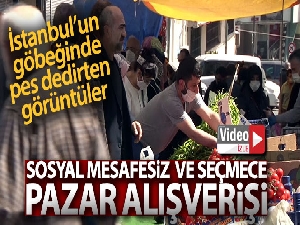 İstanbul'un göbeğinde sosyal mesafesiz ve seçmece pazar alışverişi