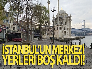 İstanbul'un merkezi yerleri 4'ncü kısıtlamada da boş kaldı