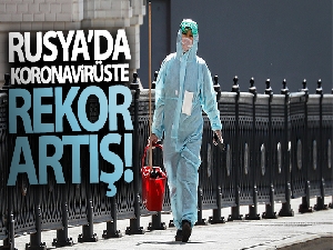 Rusya'da korona virüs vaka sayısında bir günde rekor artış