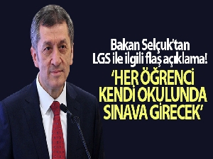 Bakan Selçuk'tan LGS ile ilgili flaş açıklama