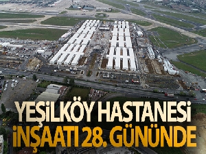 Yeşilköy Hastanesi inşaatı 28. gününde