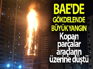 BAE'de gökdelende büyük yangın