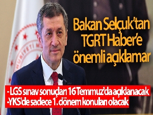 Milli Eğitim Bakanı Ziya Selçuk'tan TGRT Haber'e özel açıklamalar
